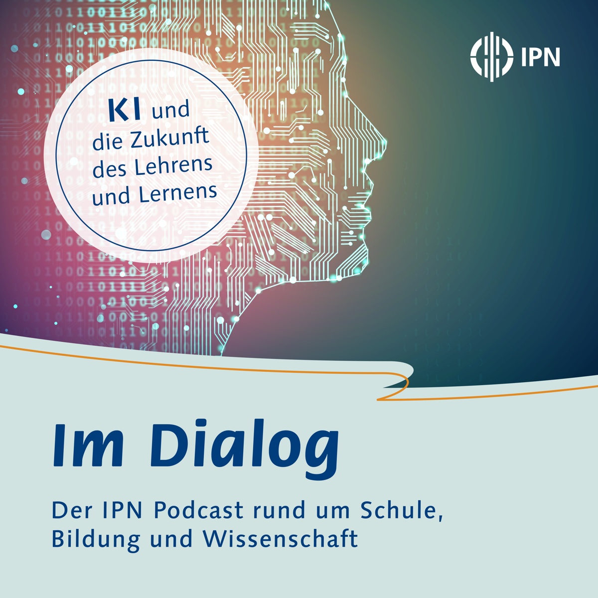 Im Dialog: Der IPN Podcast rund um Schule, Bildung und Wissenschaft. KI und die Zukunft des Lehrens und Lernens.